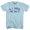 A. I. Made Me Do It Adult Cotton T-shirt by Tribe Lacrosse