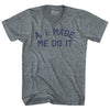 A. I. Made Me Do It Tri-Blend V-neck Womens Junior Cut T-shirt by Tribe Lacrosse