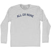 All Or None Adult Cotton Long Sleeve T-shirt by Tribe Lacrosse