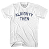 Alrighty Then Womens Cotton Junior Cut T-Shirt by Tribe Lacrosse