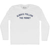 Always Follow The Money Adult Cotton Long Sleeve T-shirt by Tribe Lacrosse