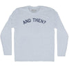 And Then Adult Tri-Blend Long Sleeve T-shirt by Tribe Lacrosse