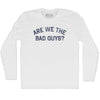 Are We The Bad Guys Adult Cotton Long Sleeve T-shirt by Tribe Lacrosse