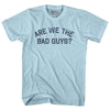 Are We The Bad Guys Adult Cotton T-shirt by Tribe Lacrosse