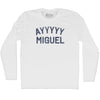 Ayyyyy Miguel Adult Cotton Long Sleeve T-shirt by Tribe Lacrosse
