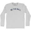 Be The Ball Adult Cotton Long Sleeve T-shirt by Tribe Lacrosse