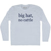 Big Hat, No Cattle Rage Font Adult Tri-Blend Long Sleeve T-shirt by Tribe Lacrosse