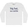 Big Hat, No Cattle Rage Font Adult Cotton Long Sleeve T-shirt by Tribe Lacrosse