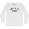 Borderline Racist Adult Cotton Long Sleeve T-shirt by Tribe Lacrosse