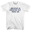 Breath In Breath Out Move On Womens Cotton Junior Cut T-Shirt  by Tribe Lacrosse