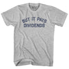 But It Pays Dividends Womens Cotton Junior Cut T-Shirt by Tribe Lacrosse