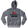 I Love Basketball Moms Tri-Blend Hoodie by Tribe Lacrosse