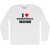 I Love Basketball Moms Adult Cotton Long Sleeve T-shirt by Tribe Lacrosse