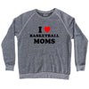 I Love Basketball Moms Adult Tri-Blend Sweatshirt by Tribe Lacrosse