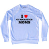 I Love Gymnastics Moms Adult Tri-Blend Sweatshirt by Tribe Lacrosse