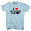 I Love Gymnastics Moms Adult Cotton T-shirt by Tribe Lacrosse