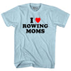 I Love Rowing Moms Adult Cotton T-shirt by Tribe Lacrosse