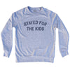 Stayed For The Kids Adult Tri-Blend Sweatshirt by Tribe Lacrosse
