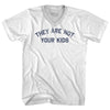They Are Not Your Kids Adult Tri-Blend V-neck T-shirt by Tribe Lacrosse