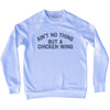 Ain't No Thing But A Chicken Wing Adult Tri-Blend Sweatshirt Tribe Lacrosse