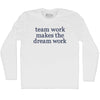 Team Work Makes The Dream Work Rage Font Adult Cotton Long Sleeve T-shirt by Tribe Lacrosse