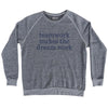 Teamwork Makes The Dream Work Rage Font Adult Tri-Blend Sweatshirt by Tribe Lacrosse